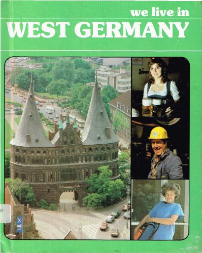 Beispielbild fr We Live in West Germany (Living Here Series) zum Verkauf von Top Notch Books