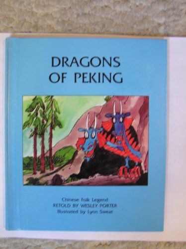 9780531040799: Dragons of Peking: Chinese folk legend [Hardcover] by Porter, Wesley