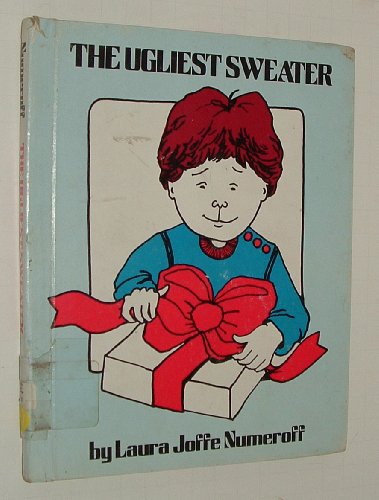 The ugliest sweater (An Easy-read story book) (9780531040973) by Numeroff, Laura Joffe