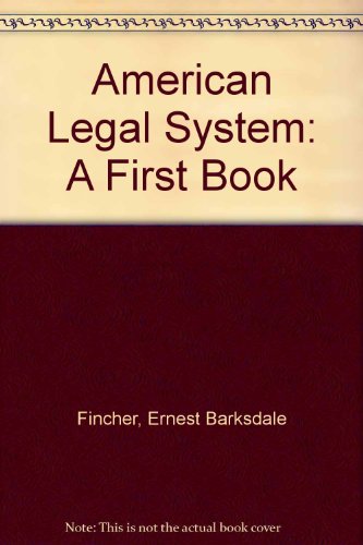 American Legal System: A First Book (9780531041000) by Fincher, Ernest Barksdale