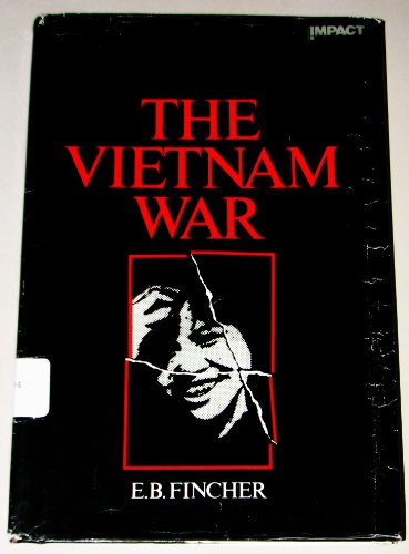 The Vietnam War (An Impact Book) (9780531041123) by Fincher, Ernest Barksdale