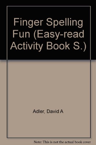 Finger Spelling Fun (Easy-read Activity Book) (9780531041406) by Adler, David A.; Kendrick, Dennis