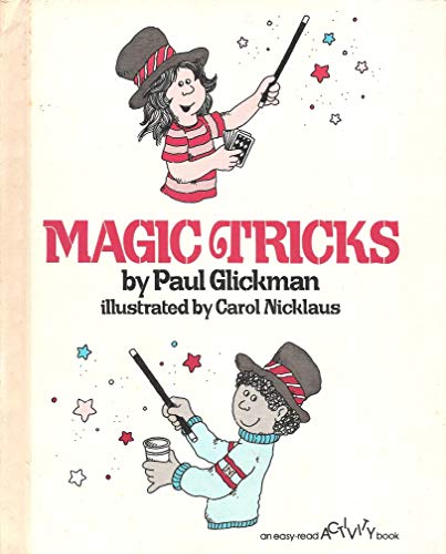 Magic Tricks (An Easy-Read Activity Book) (9780531041413) by Glickman, Paul; Nicklaus, Carol