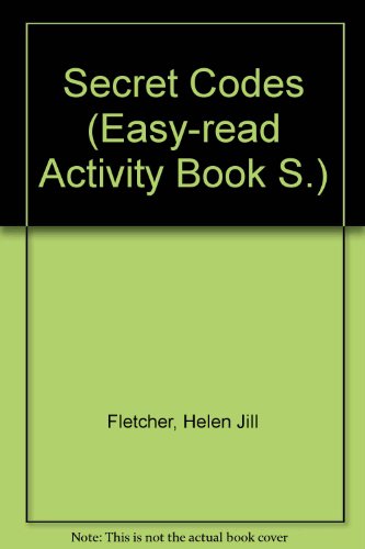 Secret Codes (An Easy-Read Activity Book) (9780531041468) by Fletcher, Helen Jill; Cooper, Michael