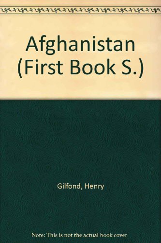 Afghanistan (First Book) (9780531041574) by Gilfond, Henry