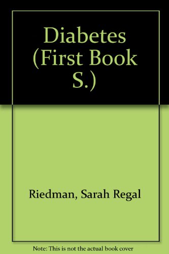 Diabetes: A First Book (First Book) - Sarah Regal Riedman