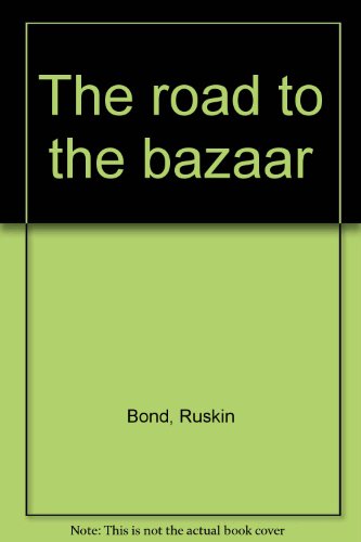 The Road to the Bazaar