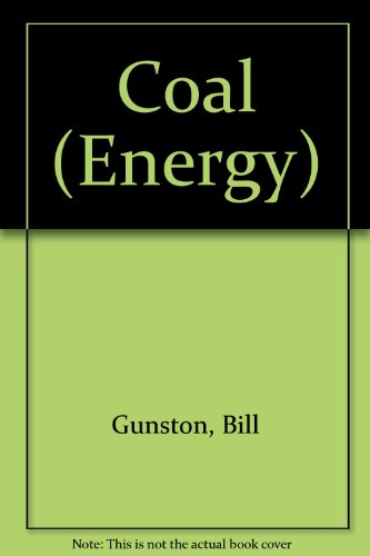 Coal (Energy) (9780531041826) by Gunston, Bill