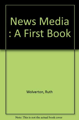 9780531041949: News Media : A First Book