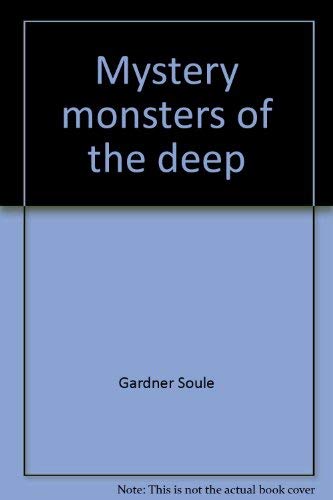 Stock image for Mystery monsters of the deep for sale by Once Upon A Time Books