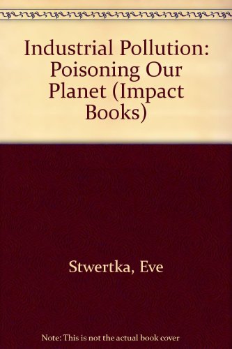 Stock image for Industrial Pollution Poisoning for sale by Better World Books