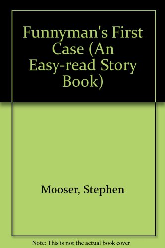 Funnyman's First Case (An Easy-read Story Book) (9780531043004) by Mooser, Stephen