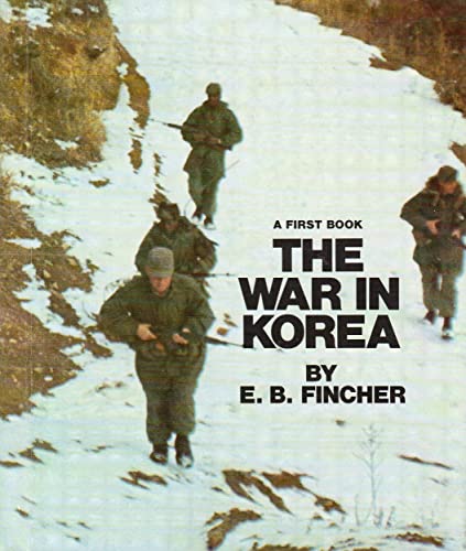 War in Korea: A First Book (9780531043301) by Fincher, Ernest Barksdale