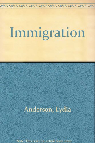 Beispielbild fr Immigration zum Verkauf von Top Notch Books