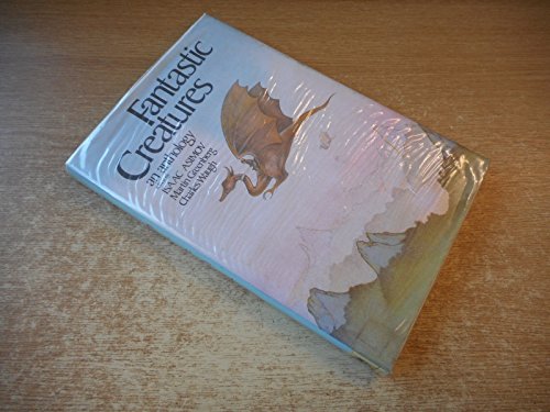 Beispielbild fr Fantastic Creatures : An Anthology of Fantasy and Science Fiction zum Verkauf von Better World Books: West