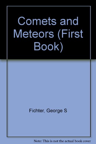 Stock image for Comets and Meteors (First Book) for sale by The Book Cellar, LLC