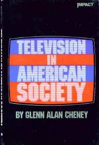 Imagen de archivo de Television in American Society (An Impact Book) a la venta por RiLaoghaire
