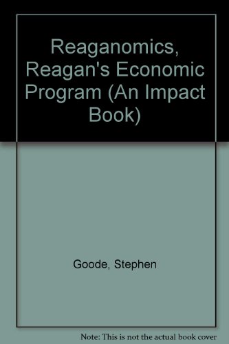 Stock image for Reaganomics : Reagan's Economic Program for sale by Better World Books