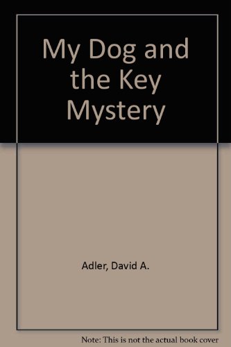 9780531044490: My Dog and the Key Mystery (Easy-Read Mystery Story Book)