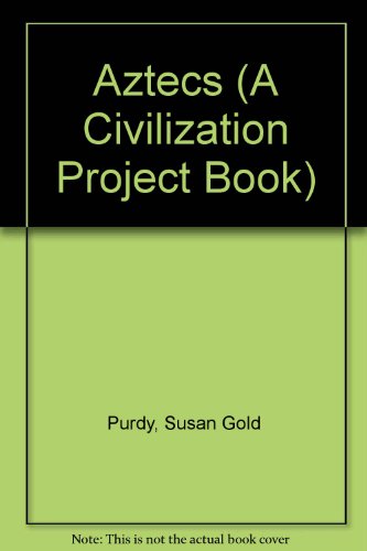 Beispielbild fr Aztecs (Civilization Project Book) zum Verkauf von Irish Booksellers