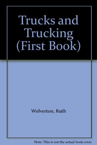 Beispielbild fr Trucks and Trucking zum Verkauf von Top Notch Books