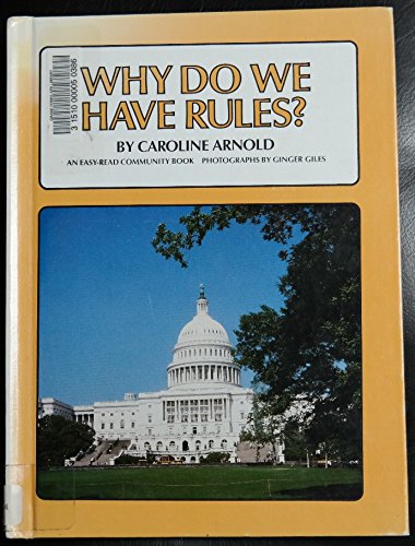 Why Do We Have Rules? (An Easy-Read Community Book) (9780531045091) by Arnold, Caroline