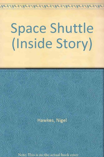 Beispielbild fr Space Shuttle (Inside Story) zum Verkauf von Nealsbooks