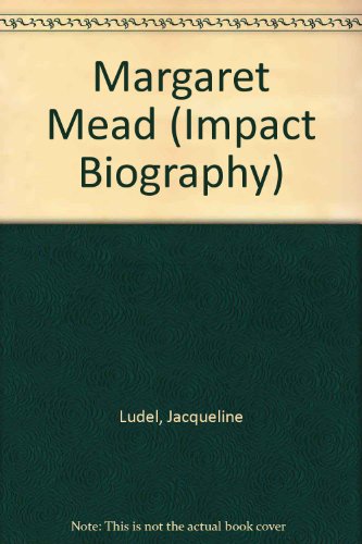 Margaret Mead (Impact Biography)