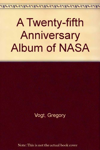 9780531046555: A Twenty-Fifth Anniversary Album of NASA