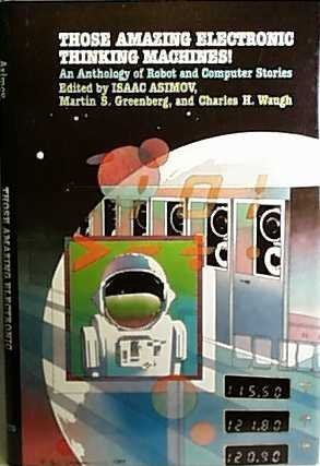Those Amazing Electronic Thinking Machines (9780531046678) by Asimov, Isaac
