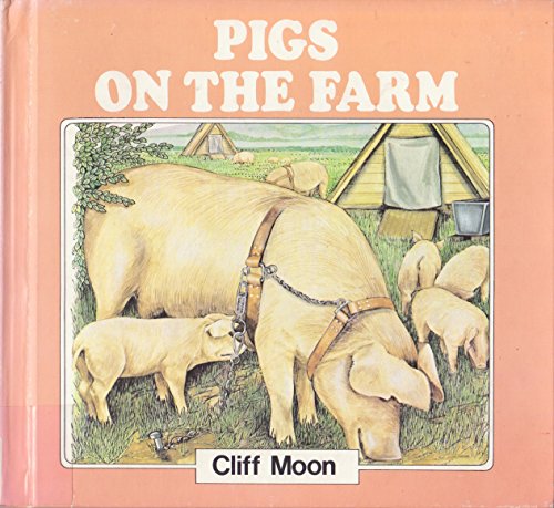 Pigs on the Farm (9780531046968) by Moon, Cliff