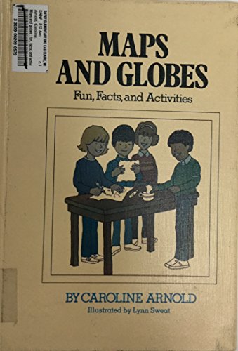 Stock image for Maps and Globes : Fun, Facts, and Activities for sale by Better World Books