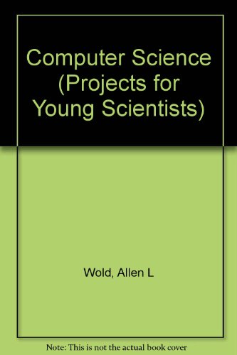 Beispielbild fr Computer Science (Projects for Young Scientists) zum Verkauf von BookDepart