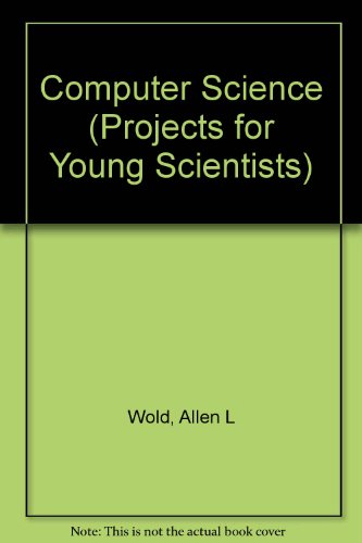 Stock image for Computer Science (Projects for Young Scientists) for sale by GF Books, Inc.