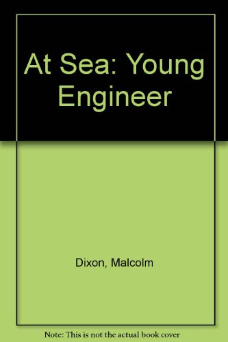 Stock image for At Sea: Young Engineer for sale by Drew