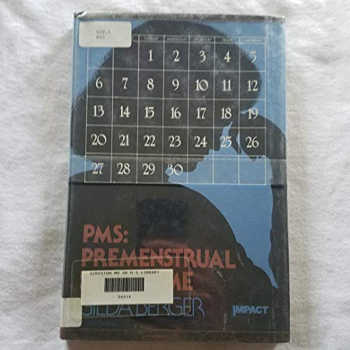 PMS: Premenstrual Syndrome (An Impact Book) (9780531048573) by Berger, Gilda