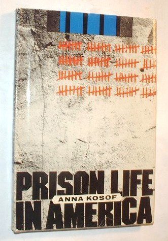 Prison Life in America (9780531048603) by Kosof, Anna