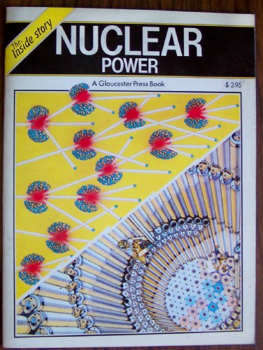 9780531048702: Nuclear Power (Inside Story)
