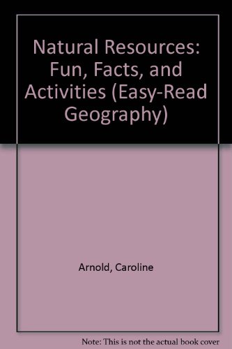 Imagen de archivo de Natural Resources: Fun, Facts and Activities (Easy-Read Geography) a la venta por Nealsbooks