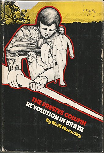 Imagen de archivo de The Prestes Column;: Revolution in Brazil a la venta por HPB-Red