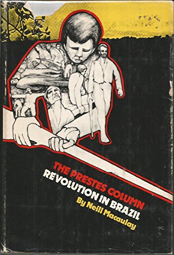 Stock image for THE PRESTES COLUMN. Revolution in Brazil for sale by Alkahest Books