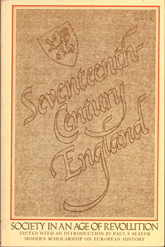 Imagen de archivo de SEVENTEENTH-CENTURY ENGLAND: Society in an Age of Revolution a la venta por David H. Gerber Books (gerberbooks)