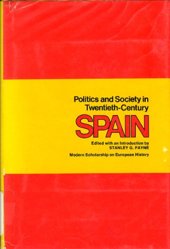 Stock image for Politics and Society in Twentieth-Century Spain (Modern Scholarship on European History) for sale by HPB-Emerald