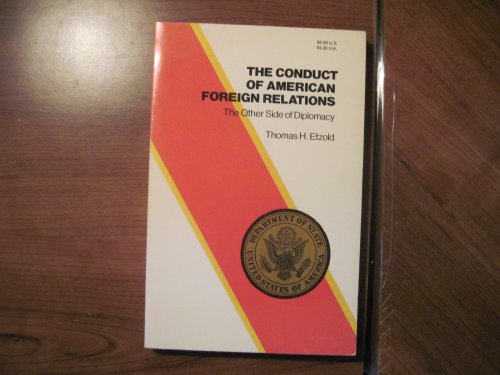 9780531053904: Title: The conduct of American foreign relations The othe