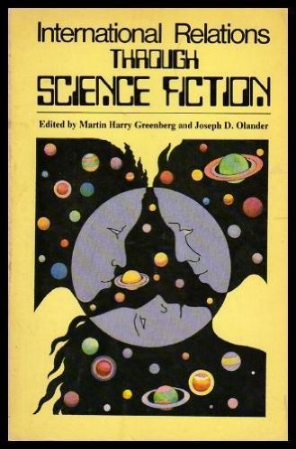 Beispielbild fr International Relations Through Science Fiction zum Verkauf von Between the Covers-Rare Books, Inc. ABAA