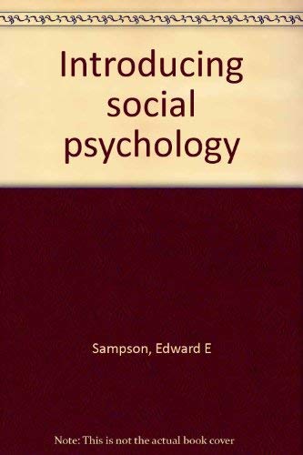 Stock image for Introducing social psychology [Jan 01, 1980] Sampson, Edward E for sale by Kazoo Books LLC