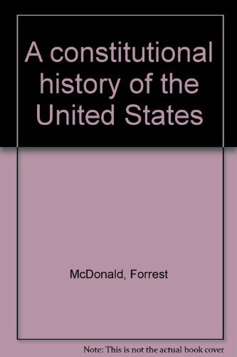 A Constitutional History of the United States
