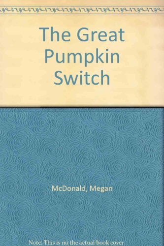 Beispielbild fr The Great Pumpkin Switch zum Verkauf von Better World Books