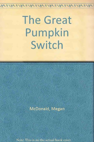 Stock image for The Great Pumpkin Switch for sale by Better World Books