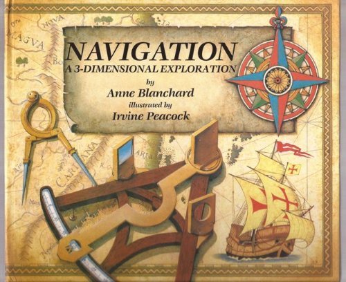 Beispielbild fr Navigation: A 3-Dimensional Exploration zum Verkauf von Wonder Book